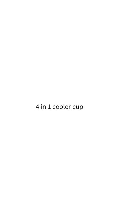 4 in 1 cooler cup